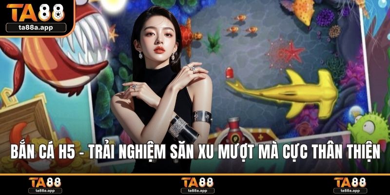 Bắn cá H5
