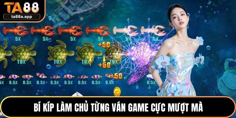 Bí kíp làm chủ từng ván game cực mượt mà