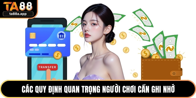 Các quy định quan trọng người chơi cần ghi nhớ