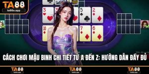 Cách chơi mậu binh