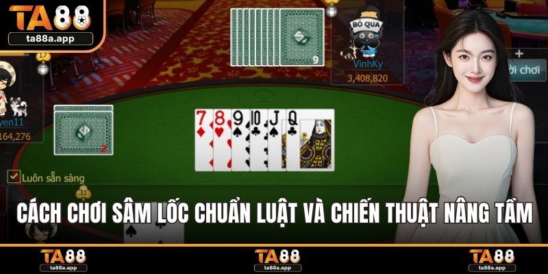 Cách chơi sâm lốc