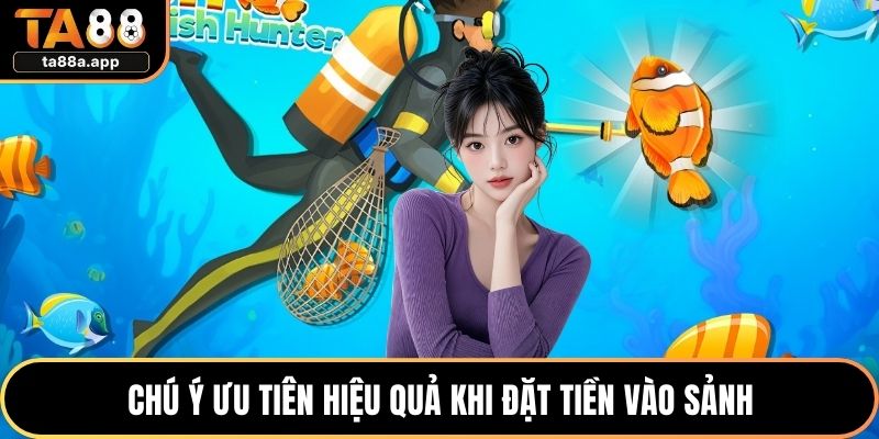 Chú ý ưu tiên hiệu quả khi đặt tiền vào sảnh