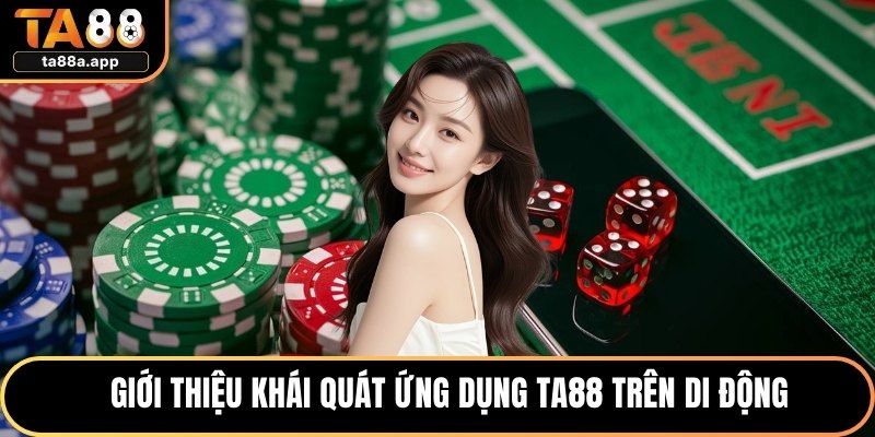 Giới thiệu khái quát ứng dụng TA88 trên di động