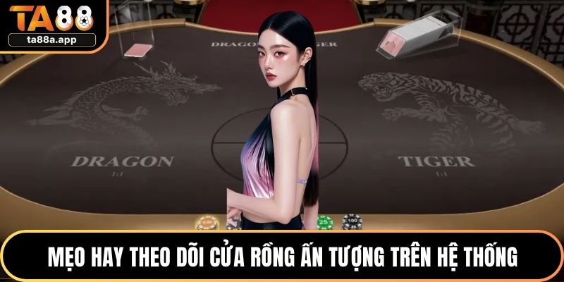Mẹo hay theo dõi cửa rồng ấn tượng trên hệ thống