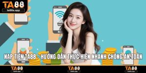Nạp tiền TA88