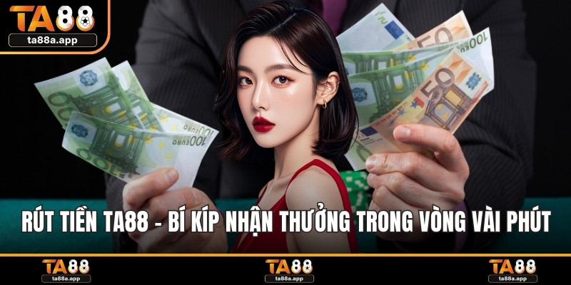 Rút tiền TA88