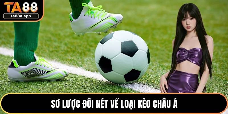 Sơ lược đôi nét về loại kèo châu á