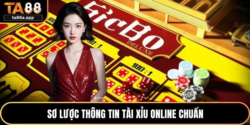 Sơ lược thông tin tài xỉu online chuẩn